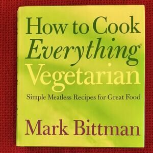 How to Cook Everything Vegetarian by Mark Bittman, EUC